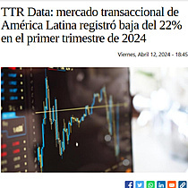 TTR Data: mercado transaccional de Amrica Latina registr baja del 22% en el primer trimestre de 2024